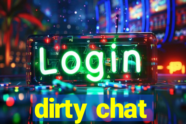 dirty chat